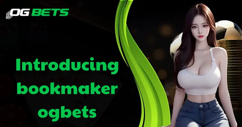 Introducing Bookmaker Ogbets